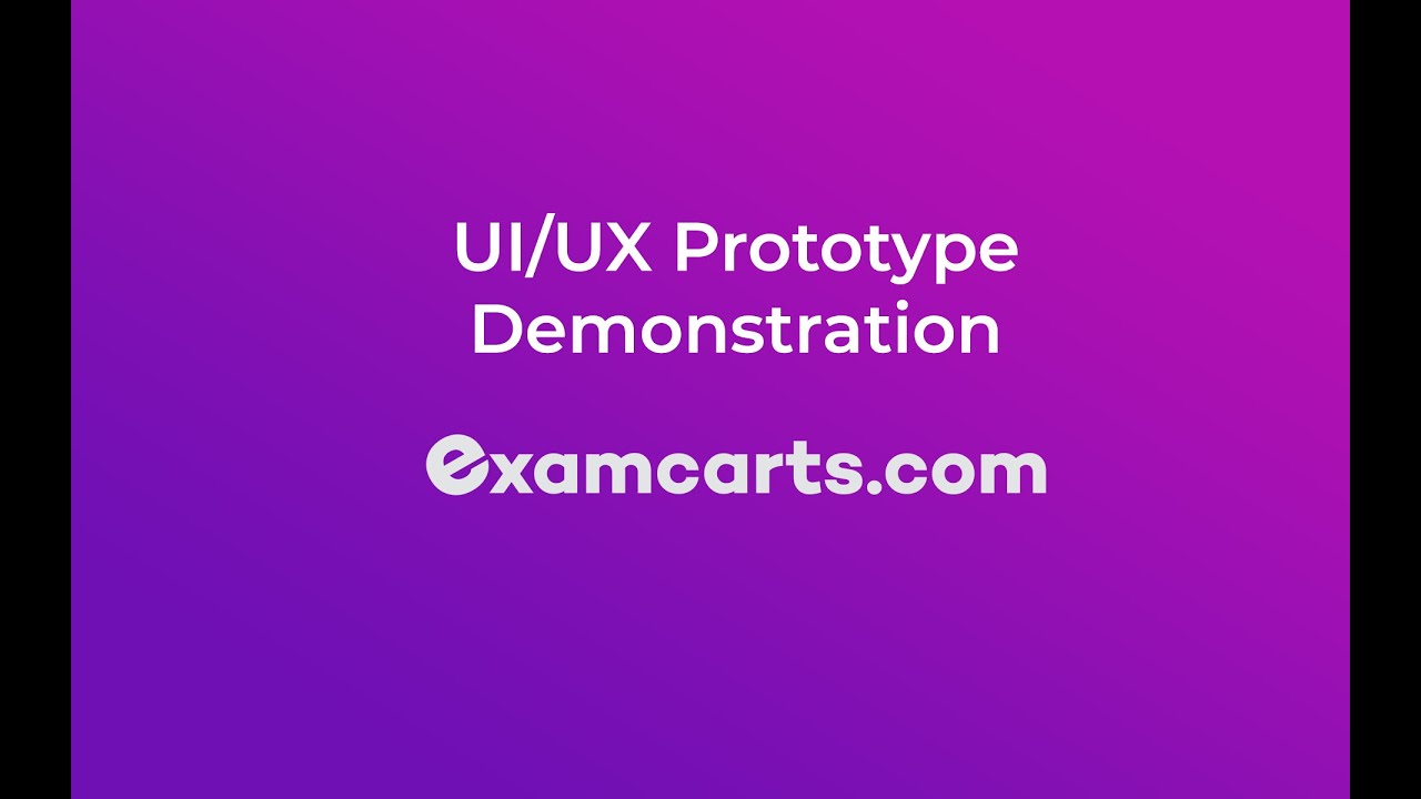 examcarts - UX/UI Prototype Design Demonstration - YouTube