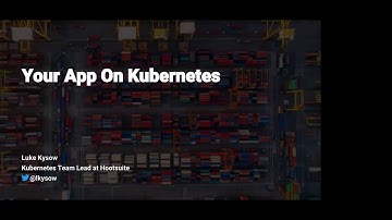 Kubernetes overview: Why use Kubernetes + Demo - GCP Vancouver Meetup - Luke Kysow