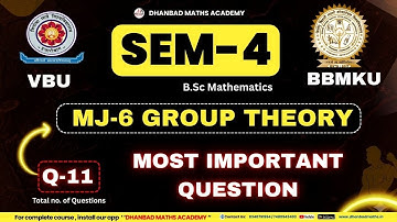 VBU & BBMKU SEM-4 MJ-6 Q-11 MOST IMPORTANT QUESTION GROUP THEORY | MJ-6 GROUP THEORY PYQ SOLUTION