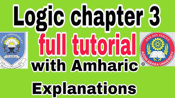 Logic Chapter three full tutorial With Amharic Explanations#ethiopia#freshman 