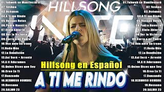 A Ti me Rindo 🙏 Hillsong Español Sus Mejores Canciones Grandes Éxitos#españolhillsong by Hillsong Español 1,144 views 3 weeks ago 1 hour, 23 minutes