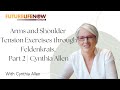 Feldenkrais Exercise for Shoulder Tension and Arms, Part 2 | Cynthia Allen