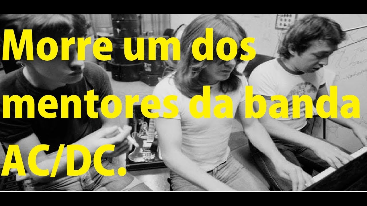 Morre um dos mentores da banda AC/DC. ( George young) (Notícia) - YouTube
