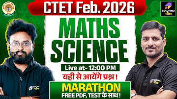 CTET Feb 2026 Maths & Science Marathon | CTET Science Paper 2 Marathon | CTET Maths Paper 2 Marathon