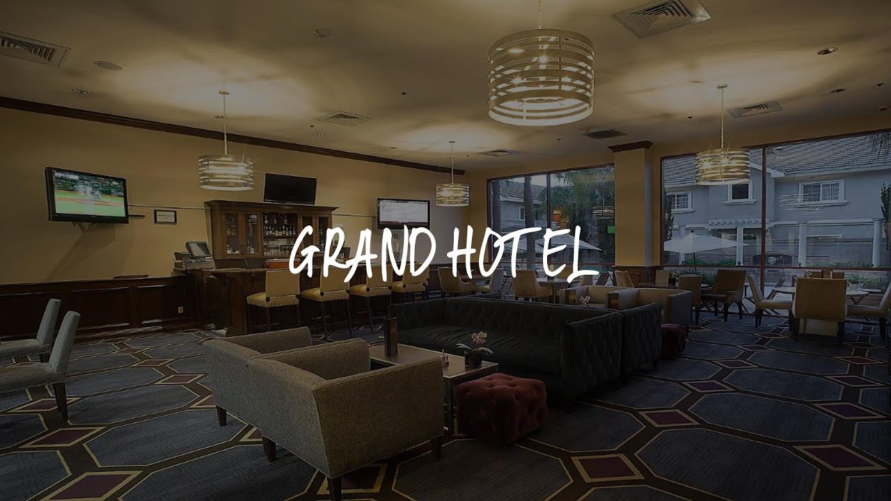 Grand Hotel Review Sunnyvale , United States of America YouTube