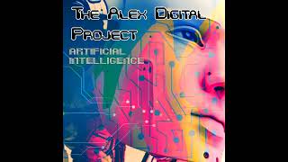 The Alex Digital Project -  Artificial Intelligence