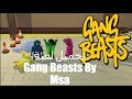 كيفية تحميل لعبة Gang Beasts By Msa برابط مباشر 2018