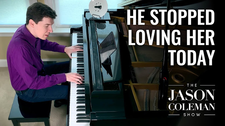 He Stopped Loving Her Today Piano version - Piano performance video thumbnail