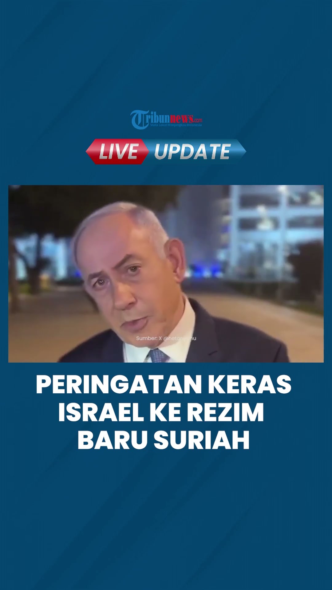 Israel Bangun Hubungan Baik di Era Baru Suriah, Netanyahu: IDF Siap Menyerang Jika Jadi Ancaman