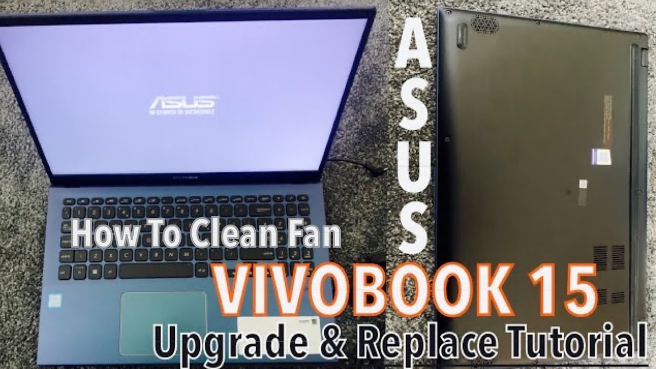 Asus Vivobook 15 X512fa How To Upgrade Ram Add Hddssd Replace