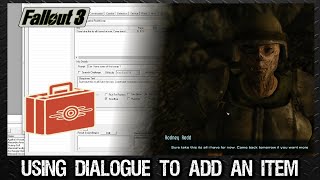FO3 Geck tutorial Using Dialogue to add an item