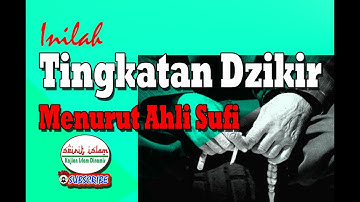 TINGKAT - TINGKATAN BERDZIKIR MENURUT AHLI SUFI | KH. Buya Syakur | NO 110