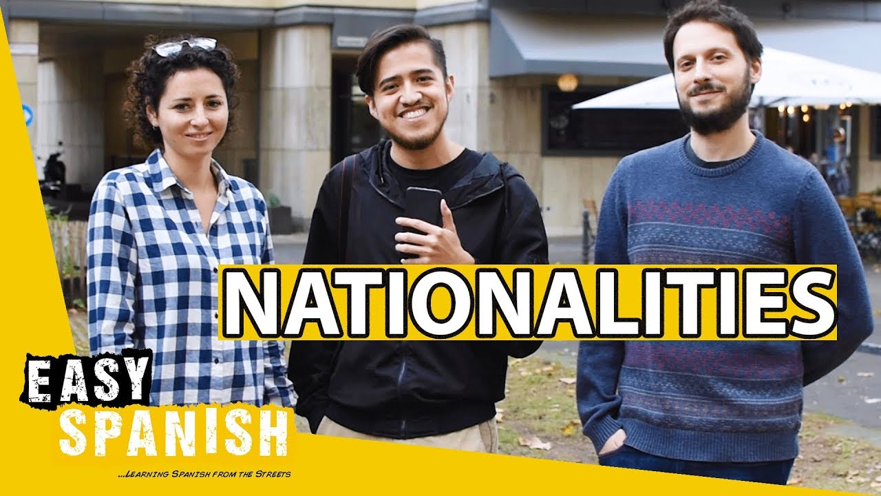 NATIONALITIES IN SPANISH (feat. special guests) Easy Spanish 165