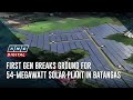 First Gen breaks ground for 54-megawatt solar plant in Batangas