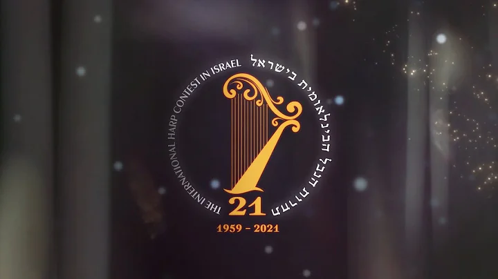 The 21st International Harp Contest in Israel, Sta...