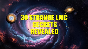 30 Strange Phenomena in the Large Magellanic Cloud That Challenge Science | Space Exploration