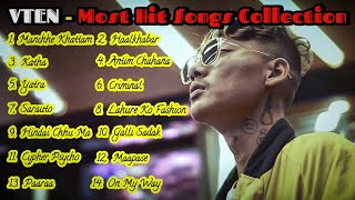 VTEN - Most Hit Songs Collection || Samir Ghising || 2024 Top Songs