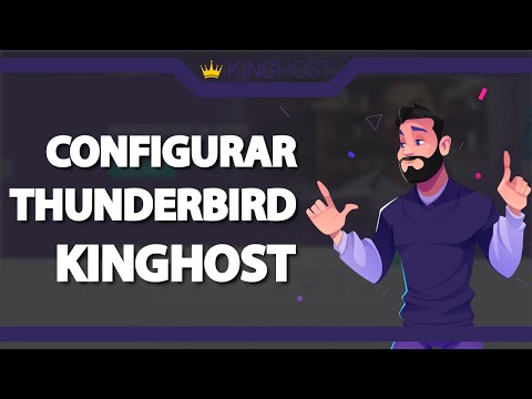 Como Configurar o Email da Kinghost no Thunderbird (Rápido e Fácil) 2022