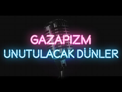 Gazapizm - Unutulacak Dünler (KARAOKE / SÖZLERİ / LYRICS)