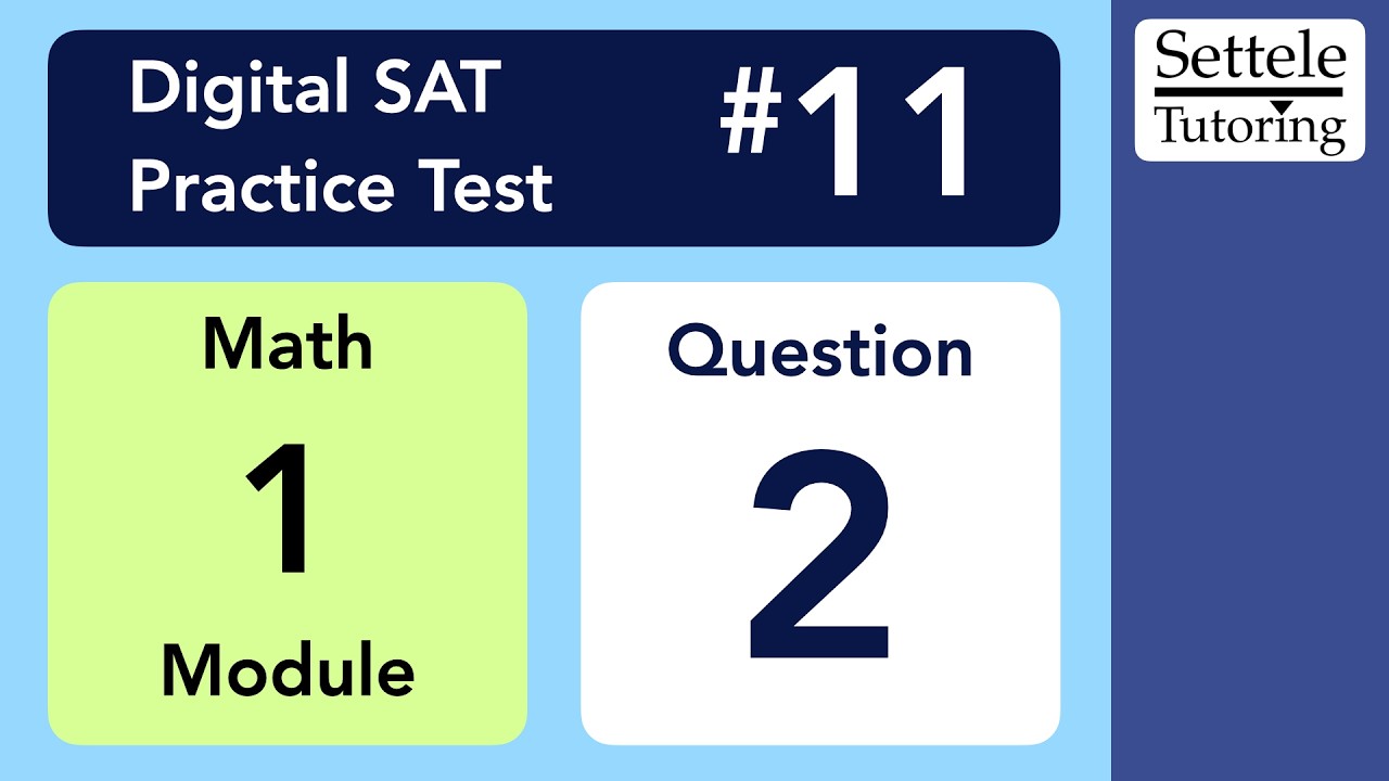 Digital SAT 11, Math Module 1, Question 2 - YouTube