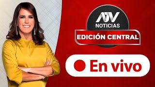 #ATVNoticias #EdiciónCentral - EN VIVO | Programa 21/12/2021