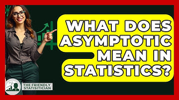 What Does Asymptotic Mean In Statistics? - The Friendly Statistician