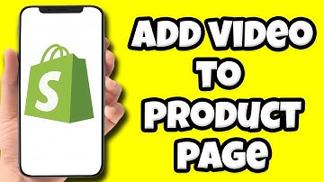 How To Add Video to Product Page in Shopify