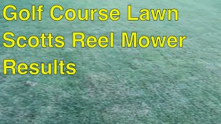 Bermuda F Course Lawn Scotts Reel Mower Results