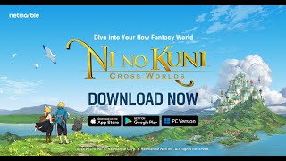 Ni no Kuni: Cross Worlds - Hướng dẫn chi tiết chơi Ni no Kuni, cách earn token trong game cực dễ