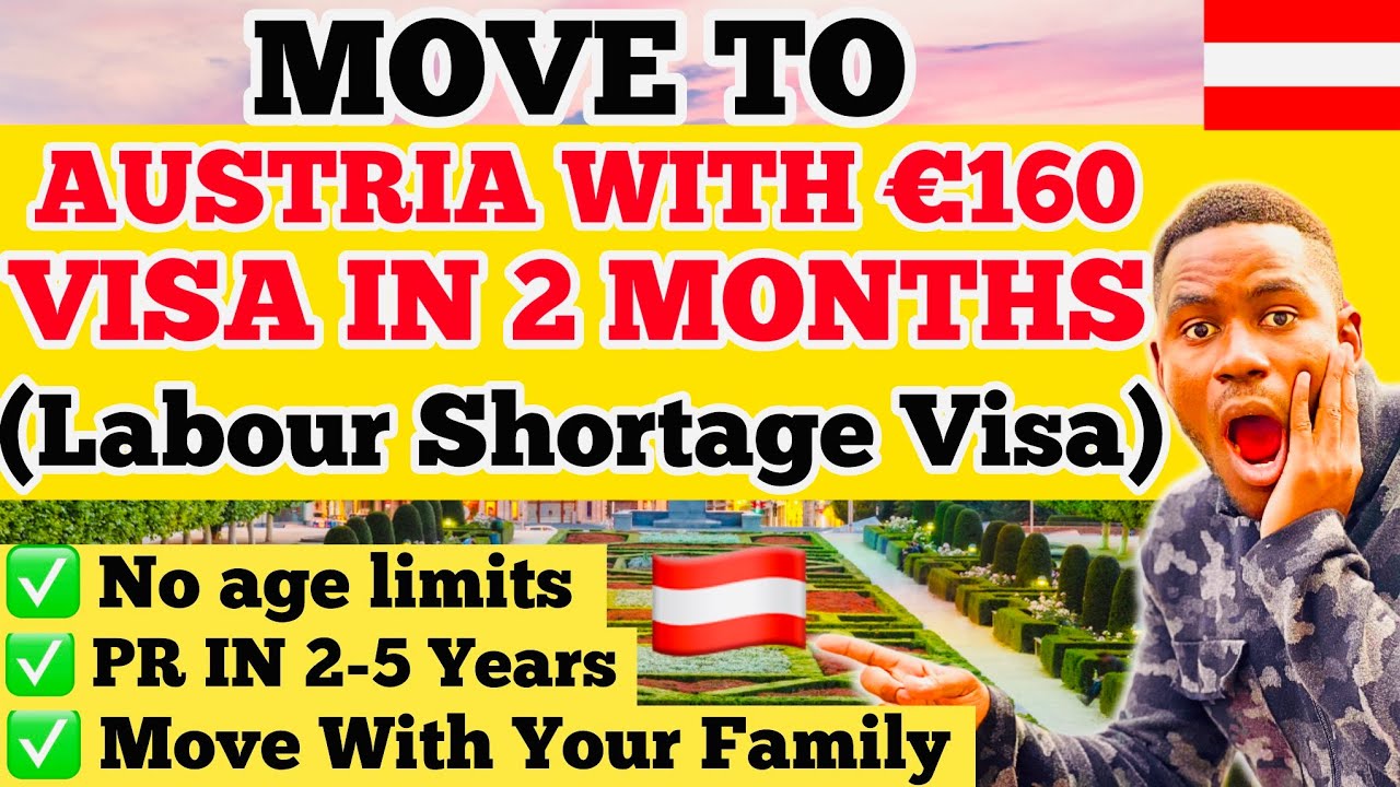Relocate Your Family to Austria in 2-months (Labour shortage visa ...
