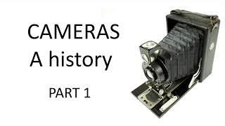 Cameras - a history.  PART 1: Earliest plate and film cameras to 1930