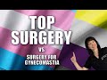 Top surgery VS surgery for gynecomastia