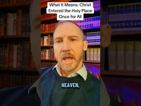 What It Means: Christ Entered the Holy Place Once for All #Hebrew #jesus #HighPriest #BibleTeaching