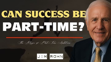 The Magic of Part Time Ambition   Jim Rohn Motivation
