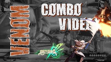 【GGXrd Rev 2.1】Venom combo video