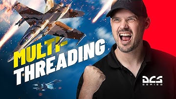 DCS Multithreading: It Finally Happened!!