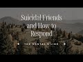 Helping Suicidal Friends in Moments of Crisis