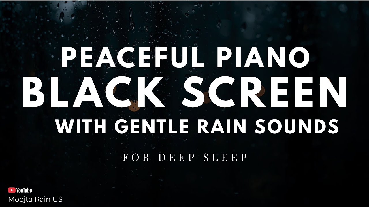 Deep Relaxing Piano Music with Rain Sounds for Sleep, Insomnia ...