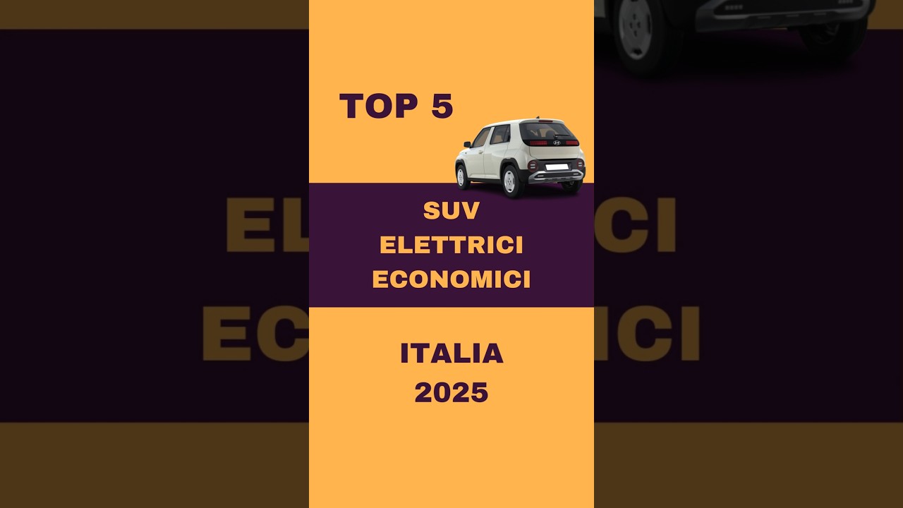 TOP 5 SUV ELETTRICI ECONOMICI | ITALIA 2025