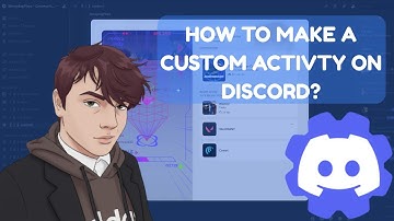 HOW TO MAKE A CUSTOM ACTIVTY ON DISCORD 2026?