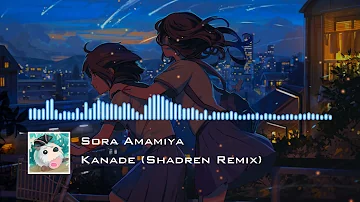 (OTAKU) Sora Amamiya  Kanade Shadren RemixHardcoreDrum and Bass