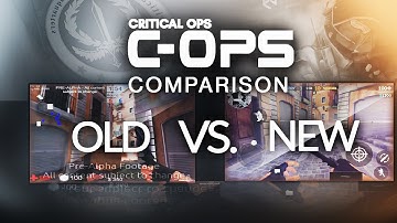 Critical Ops - Comparison, Pre-alpha VS New version!