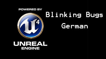 Unreal Engine 4 Tutorial: Blinking Bugs (german)