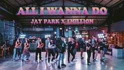 Jay Park X 1MILLION / 'All I Wanna Do (K) (feat. Hoody & Loco)' [Choreography Version]  - Durasi: 3:54. 