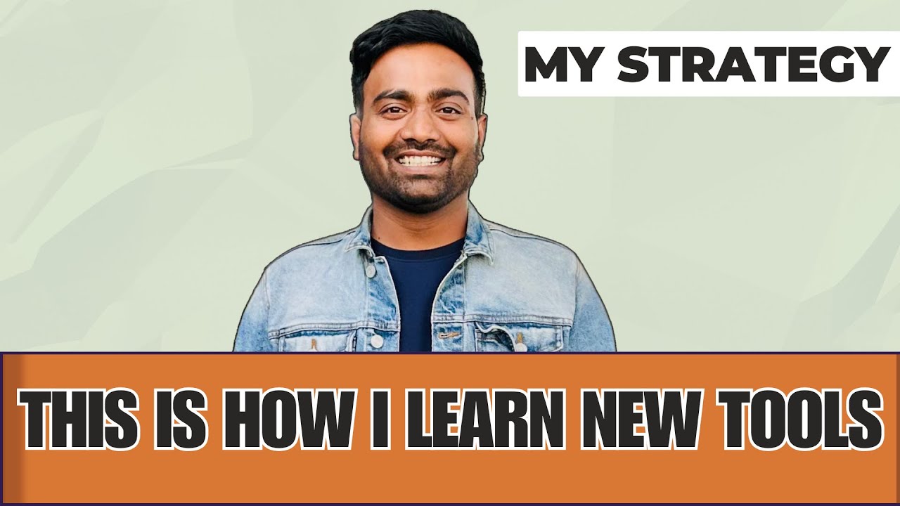 I learn a new tool almost every alternate day | This is How I do it.