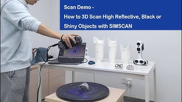 Scan Demo - How to 3D Scan High Reflective, Black or Shiny Objects with SIMSCAN