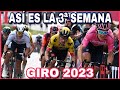 La 3ª SEMANA ➤ GIRO de ITALIA 2023 🇮🇹 Ciclismo al Detalle T3 x 13