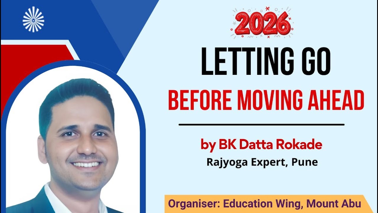 2026- Letting Go Before Moving Ahead | 28th December, 2025 | BK Datta Rokade, Rajyoga Expert, Pune