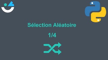 Sélection aléatoire - module random 1/4 : .choice()