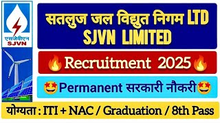 SJVN Recruitment 2025 🔥| SJVN ITI Workman Trainee Recruitment 2025🔥 | SJVN Ltd.Vacancy 2025🔥